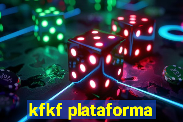 kfkf plataforma